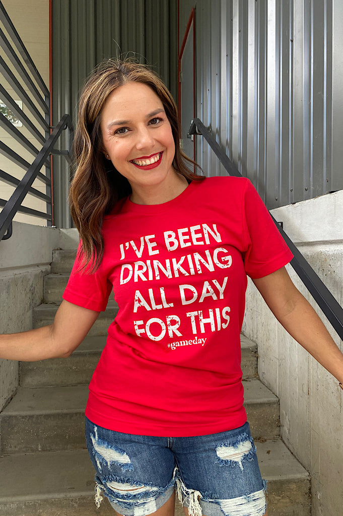 Been Drinking All Day Game Day Tee