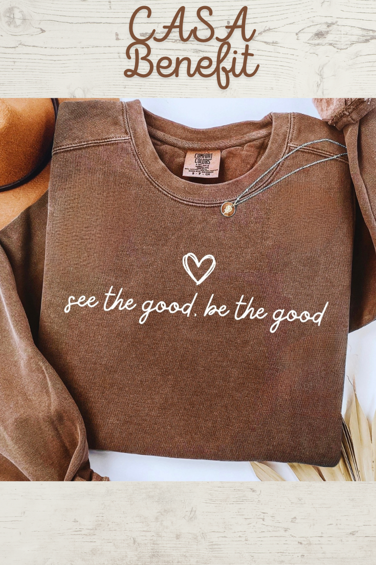 CASA Benefit-See The Good Comfort Colors Sweatshirt