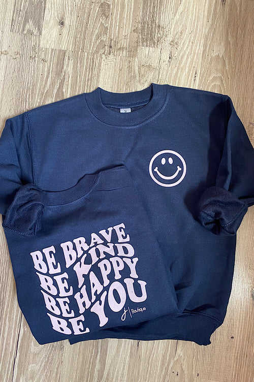 Be Brave, Be Kind....Youth and Toddler Sweatshirt