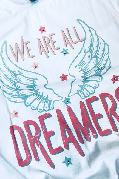 We Are All Dreamers Graphic Tee