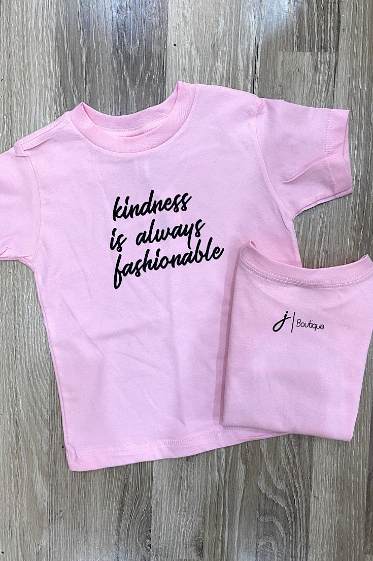"kindness is always fashionable" j Boutique Toddler & Girls Tee