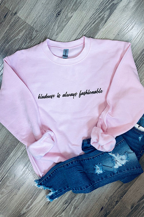"kindness is always fashionable" j Boutique Pink Fleece